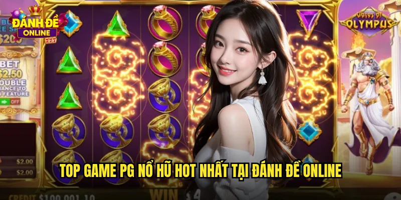 PG Nổ Hũ Đánh Đề Online Trải Nghiệm Game Slot Đỉnh Cao Từ Pocket Games 3 Top game PG nổ hũ hot nhất tại đánh đề online