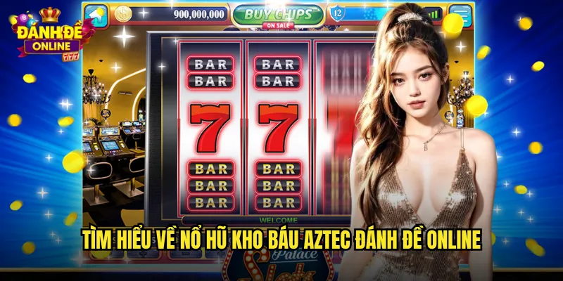 Nổ Hũ Kho Báu Aztec Đánh Đề Online Khám Phá Bí Mật Nền Văn Minh Cổ Đại 2 Tìm hiểu về nổ hũ kho báu aztec đánh đề online